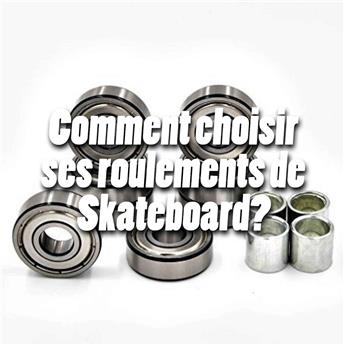 Comment choisir ses roulements de skateboard?